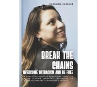 Break the Chains: Overcome Ostracism and be free English Edition: A practical guide to rebuilding your life after leaving Jehovah's Witnesses or other religiously controlled groups.
