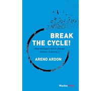 Break the Cycle!: How managers block change without realizing it