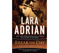 Break the Day: A Midnight Breed Novel: 16