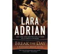 Break the Day: A Midnight Breed Novel (The Midnight Breed Series)