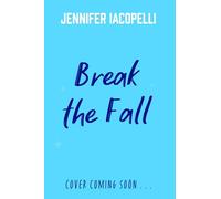 Break The Fall: A compulsive contemporary YA sports novel by author of Finding Her Edge