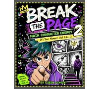 Break The Page : Main Character Energy: 40 Fun Drawing Prompts for Creative Kids and Teens