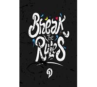 Break the rules: Blank Journal Notebook, 6" x 9", Motivation notebook, Success textbook, Journal Notebook, Writing ... for everyone.