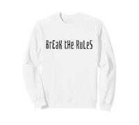 BREAK THE RULES Sweatshirt