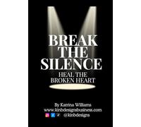 Break The Silence-Heal The Broken Heart