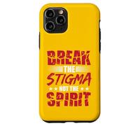 Break the Stigma, Not the Spirit Case for iPhone 11 Pro