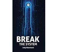 Break the System