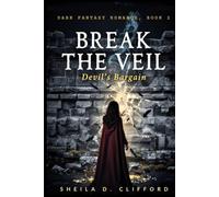 Break the Veil: Devil’s Bargain (Dark Fantasy Romance, Book 2)