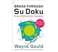 Break-through Su Doku: From Difficult to Fiendish (Collins Su Doku)