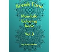 Break Time Mandala: Coloring Book Vol.3