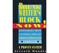Break Writer's Block Now! (Writer's Library)