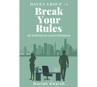 Break Your Rules | A Workplace Enemies to Lovers Contemporary Romance: Haven Group #1