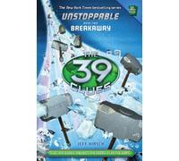 Breakaway: 2 (The 39 Clues: Unstoppable)