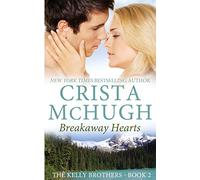 Breakaway Hearts: Volume 2 (The Kelly Brothers)