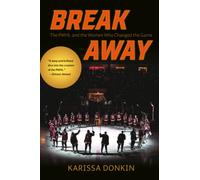 Breakaway : The PWHL and the Women Who Changed the Game