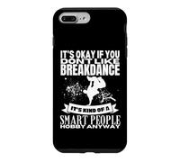 Breakdance Is For Smart People B-Boy Funny Break Dancer Case for iPhone 7 Plus/8 Plus