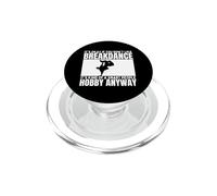 Breakdance Is For Smart People B-Boy Funny Break Dancer PopSockets PopGrip for MagSafe