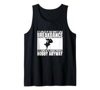Breakdance is for Smart People B-Boy Funny Break Dancer Tank Top