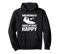 Breakdance Makes Me Happy Street Dancer Hip Hop Style Pullover Hoodie