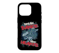 Breakdancing Design For Breakdancer - Break Dance Not Hearts Case for iPhone 16 Pro