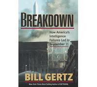 Breakdown: How America's Intelligence Failures Led to September 11