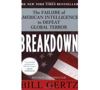 Breakdown: How America's Intelligence Failures Led to September 11