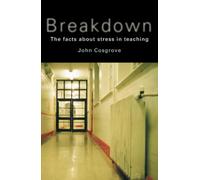 Breakdown: The facts about stress in teaching