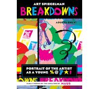 Breakdowns: Portrait of the Artist as a Young %@ [Squiggle] [Star]! (Pantheon Graphic Library)