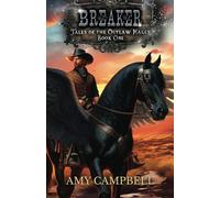 Breaker: A Weird Western Fantasy: 1 (Tales of the Outlaw Mages)
