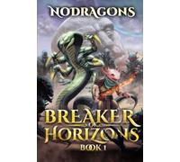 Breaker of Horizons: A LitRPG Adventure: 1