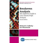 Breakeven Analysis: The Definitive Guide to Cost-Volume-Profit Analysis