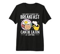 Breakfast Can Be Eaten At Anytime Coffee Eggs Premium T-Shirt