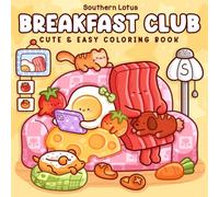 Breakfast Club: Coloring Book for Adults and Teens Featuring Cozy Food and Drinks in Funny Moments and Comfy Times for Relaxation (Cute & Easy Coloring)
