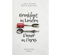 Breakfast in London - Dinner in Paris
