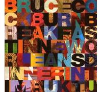 Bruce Cockburn - Breakfast In New Orleans Dinner In Timbuktu