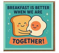 Breakfast Is Better When We Are Together Toast & Egg Cute Pun Love/Anniversary Card - Funny Food Couple Card for Partner, Boyfriend, Girlfriend, Husband or Wife