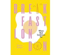 Breakfast London: Where Real Londoners Eat