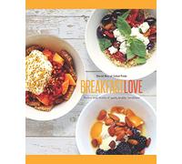 Breakfast Love: Perfect little bowls of quick, healthy breakfasts