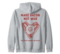 Breakfast Make Bacon Not War Hunger Peace Zip Hoodie