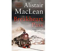 Breakheart Pass: A compelling historical western adventure novel