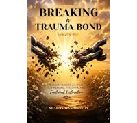 Breaking a Trauma Bond: A 35-Day Guided Journal for Healing After Toxic Attachment