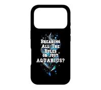 BREAKING ALL THE RULES OR JUST AQUARIUS? Case for iPhone 17 Pro