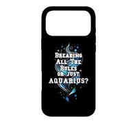 BREAKING ALL THE RULES OR JUST AQUARIUS? Case for iPhone 17 Pro Max
