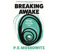 Breaking Awake : My Search For A New Life Through Drugs