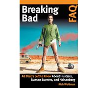 Breaking Bad FAQ: All That's Left to Know About HustlersBunsen Burnersand Heisenberg (FAQ Series)
