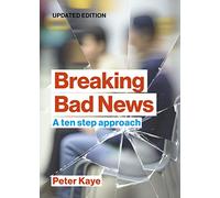 Breaking Bad News: a ten step approach