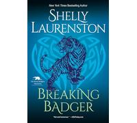 Breaking Badger: A Hilarious Shifter Romance (The Honey Badger Chronicles)