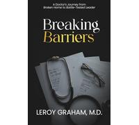 Breaking Barriers: A Doctor's Journey from Broken Home to Battle-Tested Leader