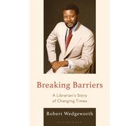 Breaking Barriers : A Librarian’s Story of Changing Times