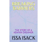 BREAKING BARRIERS: THE STORY OF A KENYAN DREAMER
